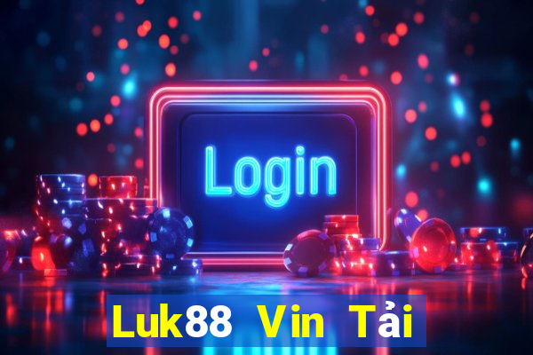 Luk88 Vin Tải Game Bài Đổi Thưởng