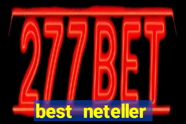 best neteller casino sites