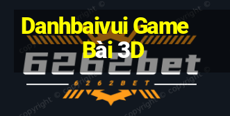 Danhbaivui Game Bài 3D