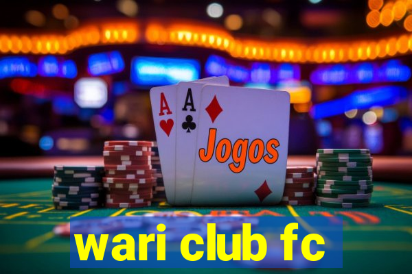 wari club fc