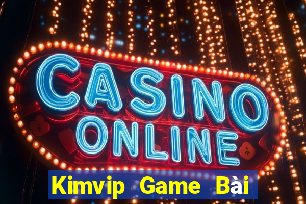 Kimvip Game Bài 888 Casino