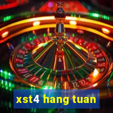 xst4 hang tuan