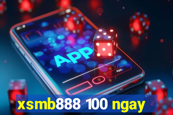 xsmb888 100 ngay