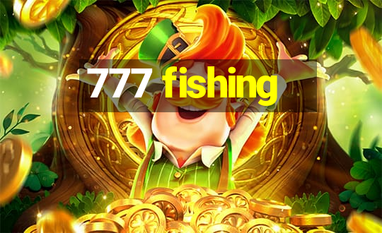 777 fishing