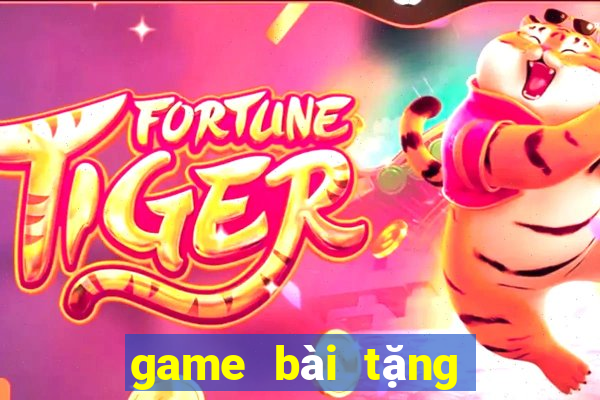 game bài tặng tiền tân thủ