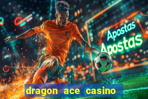 dragon ace casino   baccarat