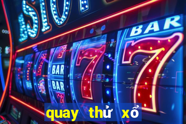 quay thử xổ số quảng bình chiều nay 888