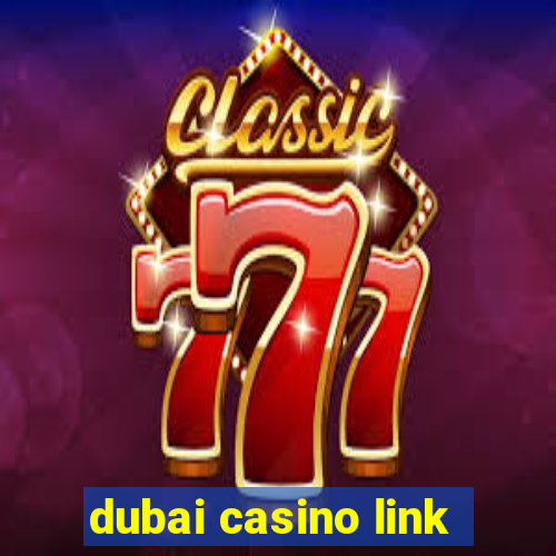 dubai casino link