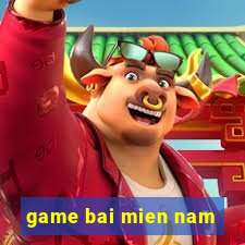 game bai mien nam