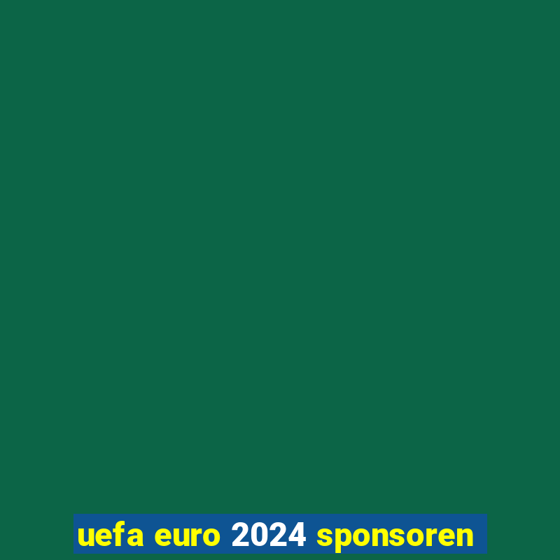 uefa euro 2024 sponsoren