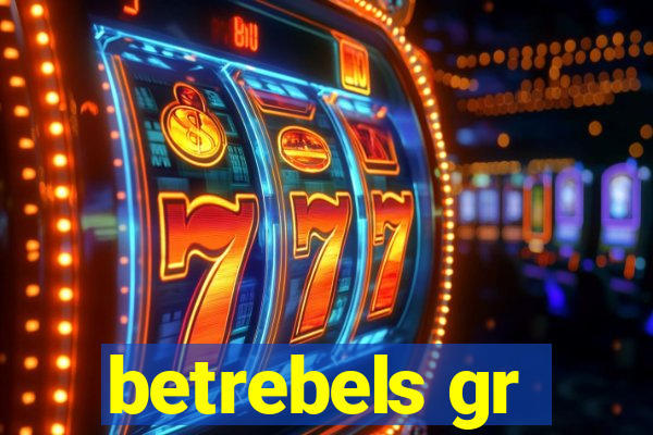 betrebels gr