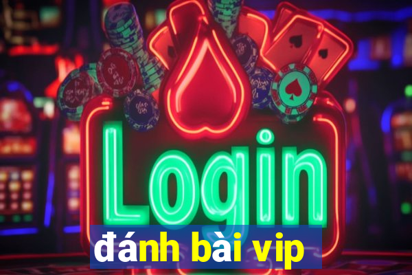 danh bai vip