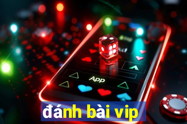 danh bai vip