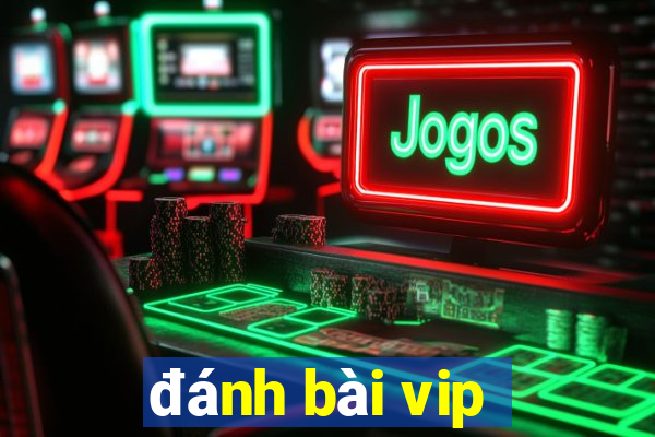 danh bai vip