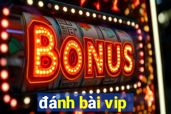 danh bai vip