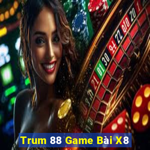 Trum 88 Game Bài X8