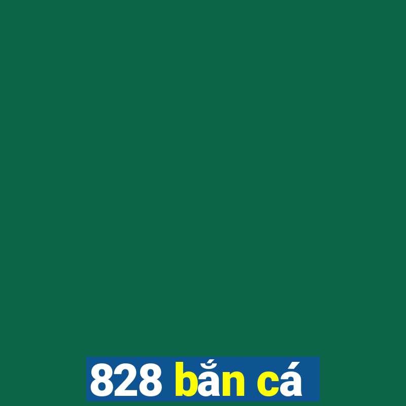 828 bắn cá