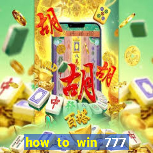 how to win 777 slot machine