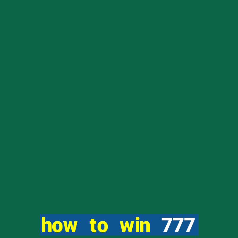 how to win 777 slot machine