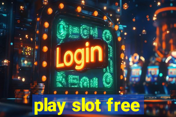 play slot free