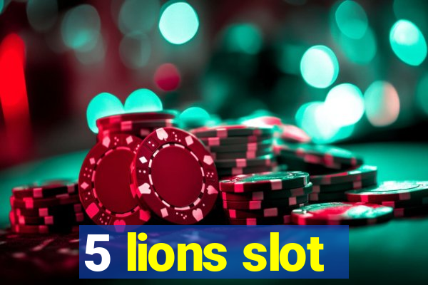 5 lions slot