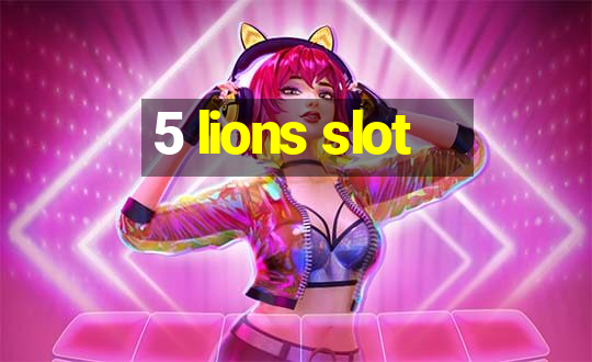 5 lions slot