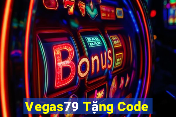 Vegas79 Tặng Code