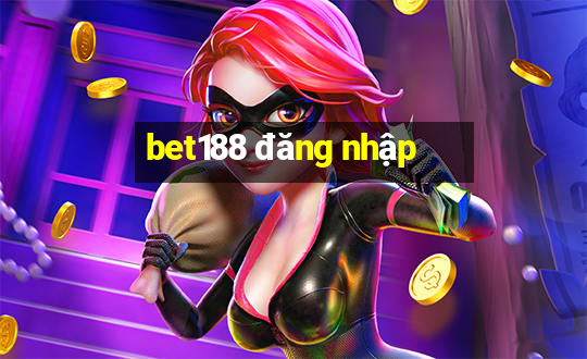 bet188 đăng nhập