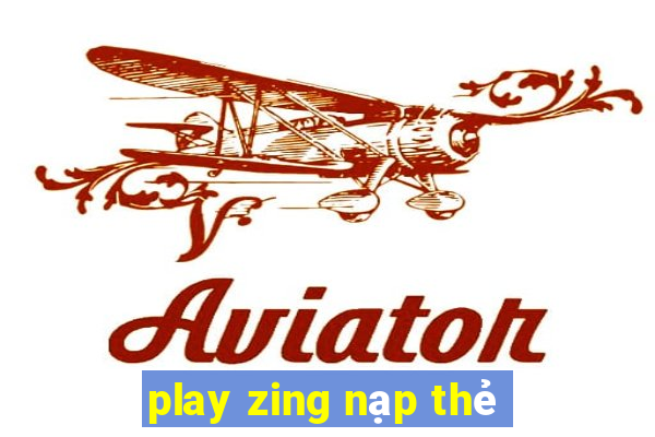 play zing nạp thẻ