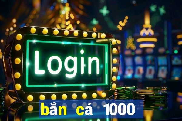 bắn cá 1000 đổi thẻ online