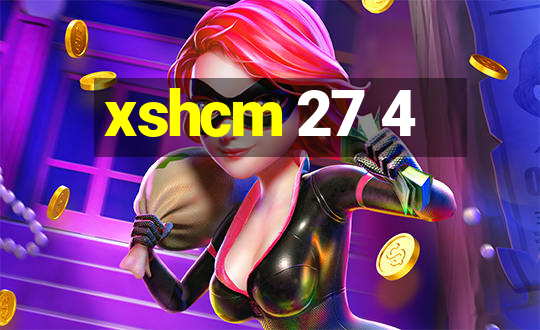 xshcm 27 4