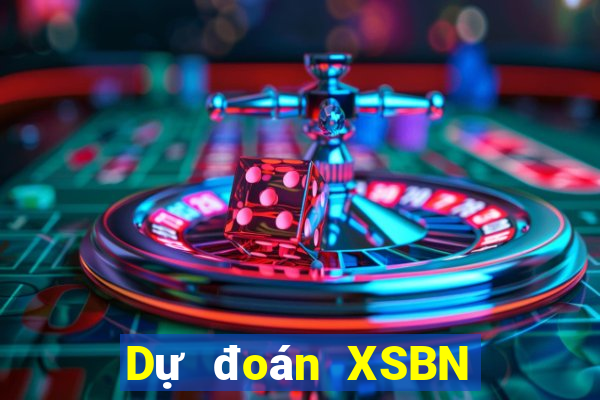 Dự đoán XSBN ngày 4