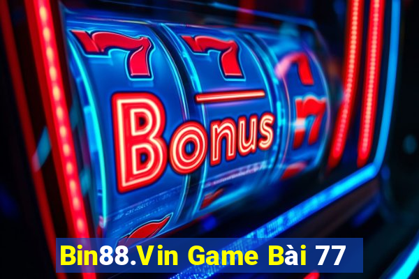 Bin88.Vin Game Bài 77