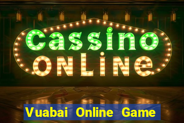 Vuabai Online Game Bài Online