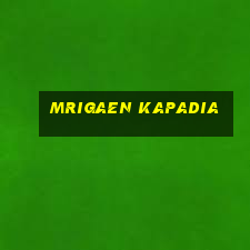 mrigaen kapadia