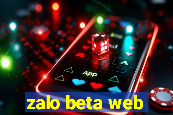 zalo beta web