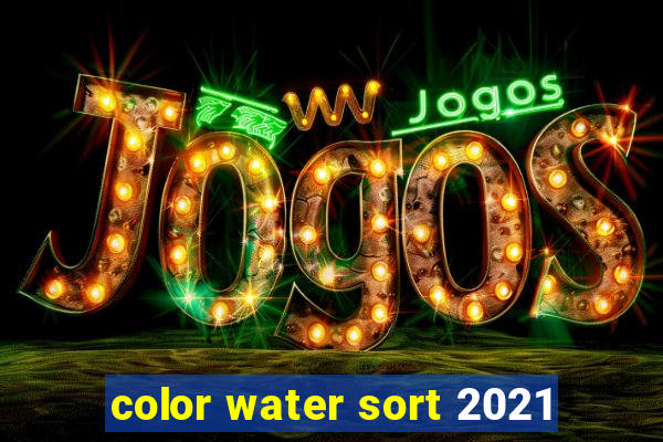 color water sort 2021