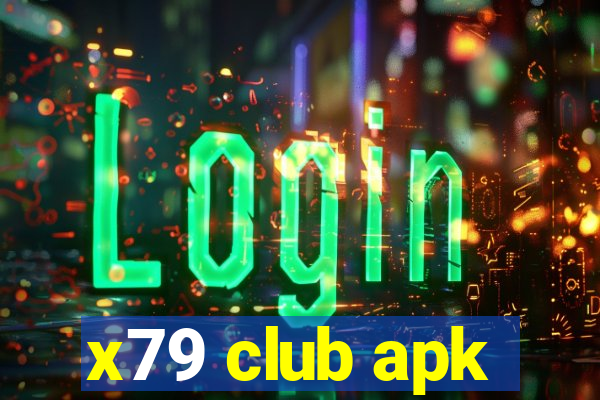 x79 club apk