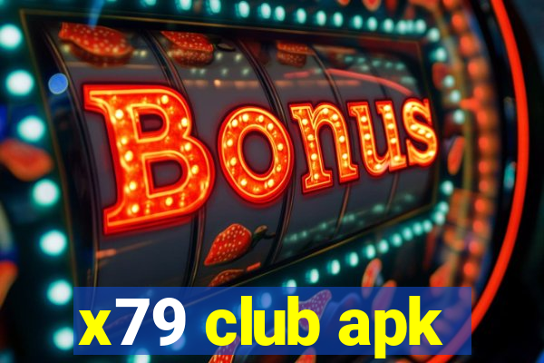 x79 club apk