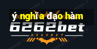 ý nghĩa đạo hàm