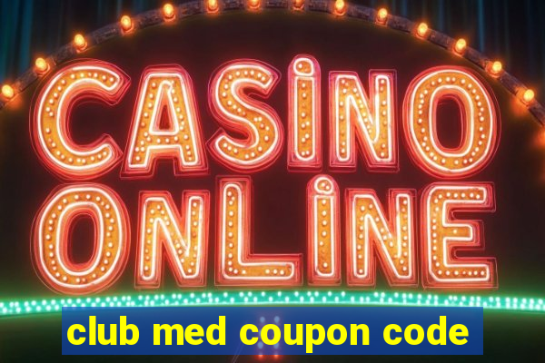 club med coupon code