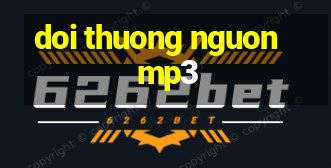 doi thuong nguon mp3