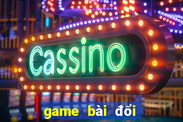 game bài đổi thưởng 2022 nncc