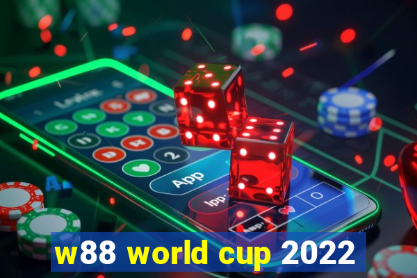 w88 world cup 2022