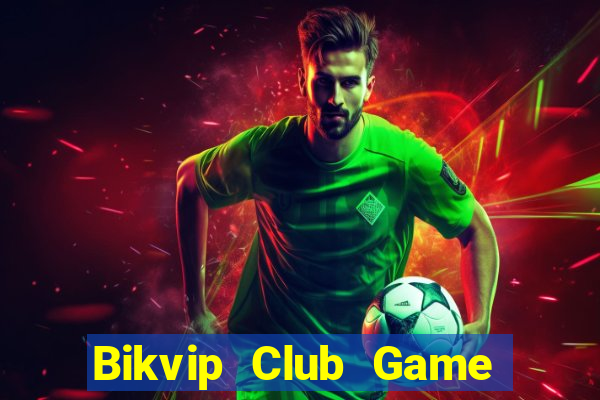 Bikvip Club Game Bài 3D