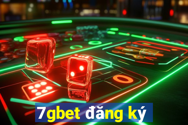 7gbet đăng ký