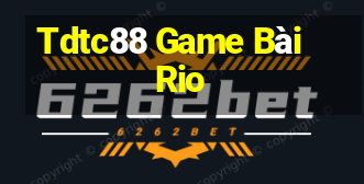 Tdtc88 Game Bài Rio