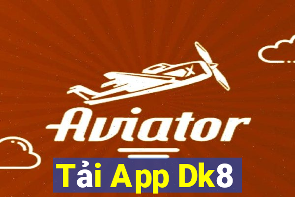 Tải App Dk8