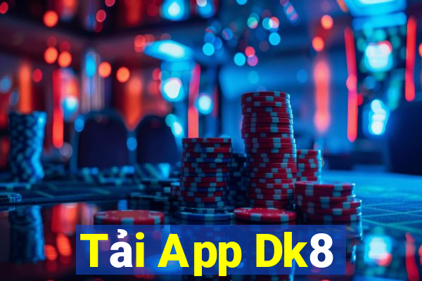 Tải App Dk8