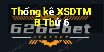 Thống kê XSDTMB Thứ 6